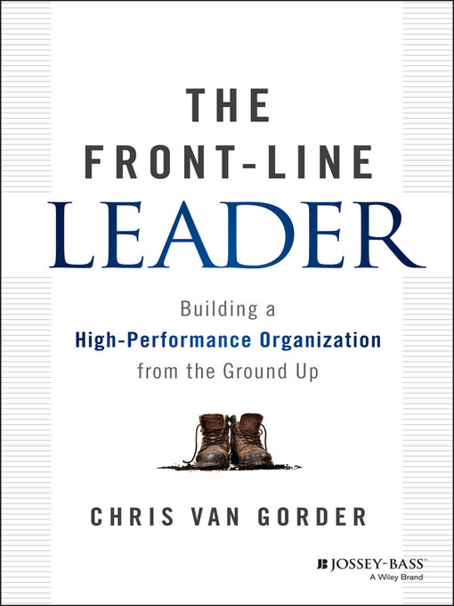 Title details for The Front-Line Leader by Chris Van Gorder - Available